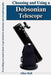 Choosing and Using a Dobsonian Telescope: Everything You Need to Know to Get Started in Astronomy and Astrophotography by Hall, Allan