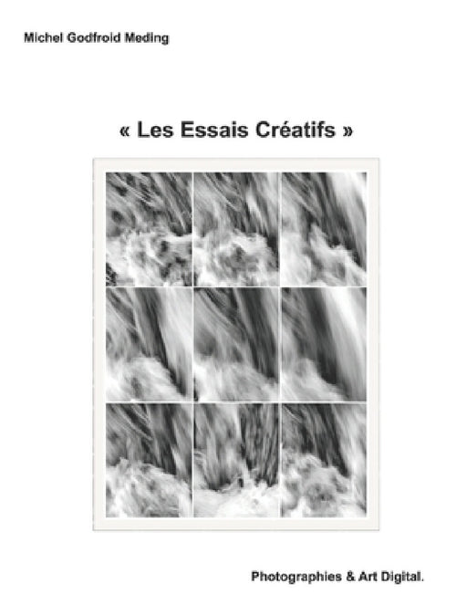 Les Essais Creatifs by Michel Godfroid Meding