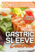 Gastric Sleeve Cookbook: MAIN COURSE - 60 Delicious Low-Carb, Low-Sugar, Low-Fat, High Protein Main Course Dishes for Lifelong Eating Style Aft by Selena Lancaster