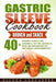 Gastric Sleeve Cookbook: BUNCH and SNACK - 40+ Bariatric-Friendly Pies, Casserole, Fritters, Meatballs, Bites and Chips Recipes for Post-Weight by Selena Lancaster