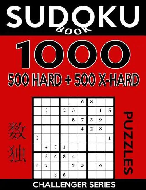 Sudoku Book 1,000 Puzzles, 500 Hard and 500 Extra Hard: Sudoku Puzzle Book With Two Levels of Difficulty To Improve Your Game by Sudoku Book