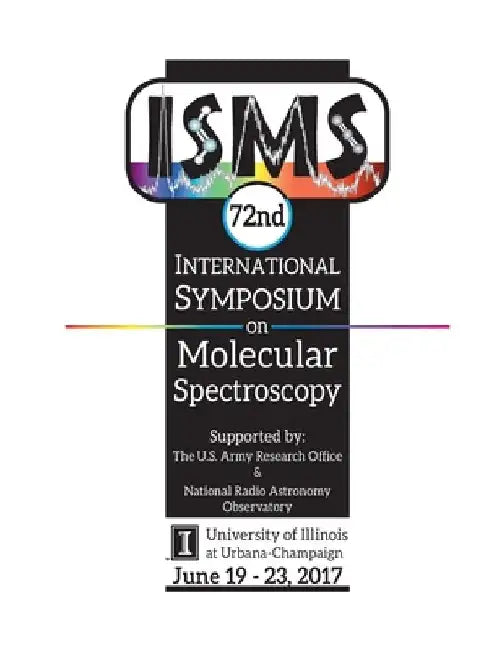 72nd International Symposium on Molecular Spectroscopy by Benjamin J. McCall