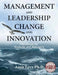 Management and Leadership Change and Innovation: Handbook for Students and Managers by Amir Levy
