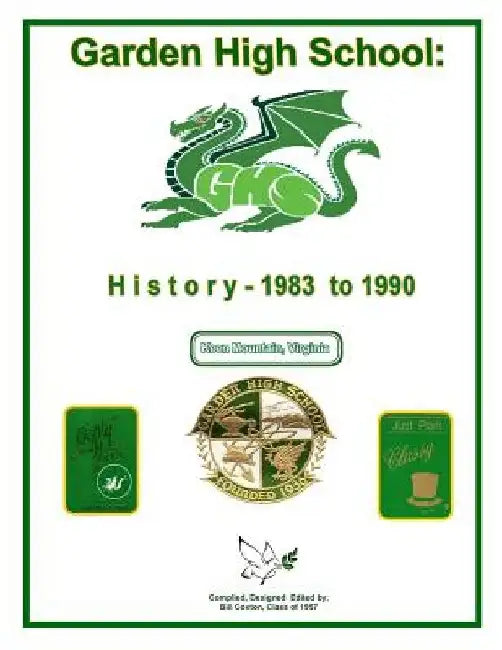 Garden High School: History - 1983 to 1990: Volume 3 by Bill Coxton