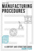 Writing Manufacturing Procedures: A Content and Structure Guide by Jason Tesar