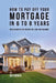 How to pay off your mortgage in 6 to 8 years: Wealth habits of the rich that will save you thousands by Joe Correa