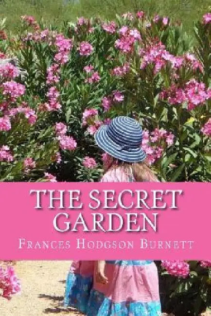 The Secret Garden by Frances Hodgson Burnett