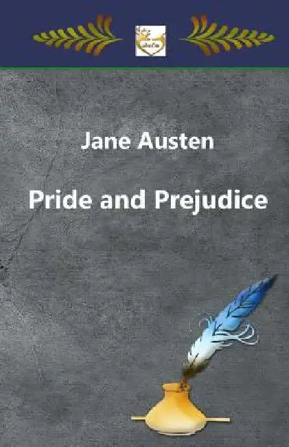 Pride and Prejudice by Jane Austen