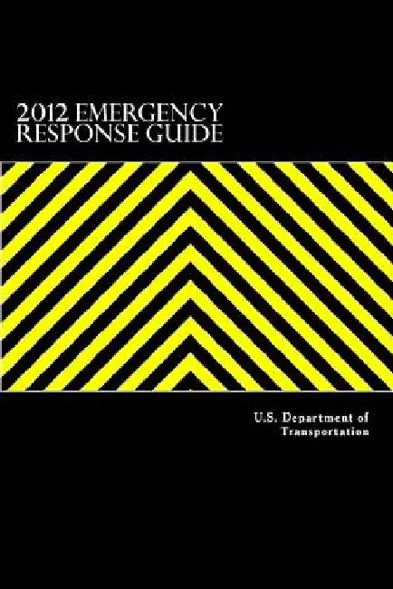 2012 Emergency Response Guide: A Guidebook for First Responders During the Initial Phase of a Dangerous Goods/ Hazardous Materials Transportation Inc by Taylor Anderson