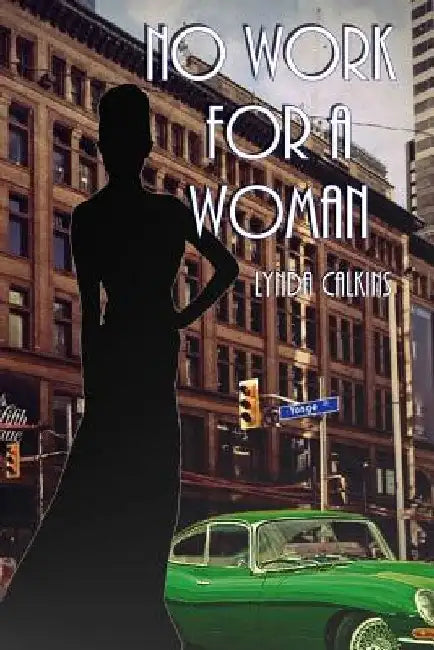 No Work for a Woman by Lynda Calkins