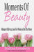 Moments Of Beauty: Minute Affirmations For Women On The Move by Stalina Goodwin