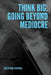 Think Big: Going Beyond Mediocre by Blank Journals