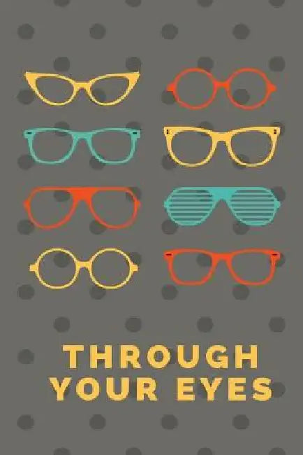 Through Your Eyes: Lifes Journey by Blank Journals