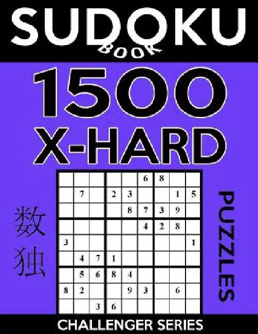 Sudoku Book 1,500 Extra Hard Puzzles: Sudoku Puzzle Book With Only One Level of Difficulty by Sudoku Book