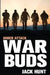 War Buds: Under Attack - A Post-Apocalyptic EMP Thriller by Jack Hunt