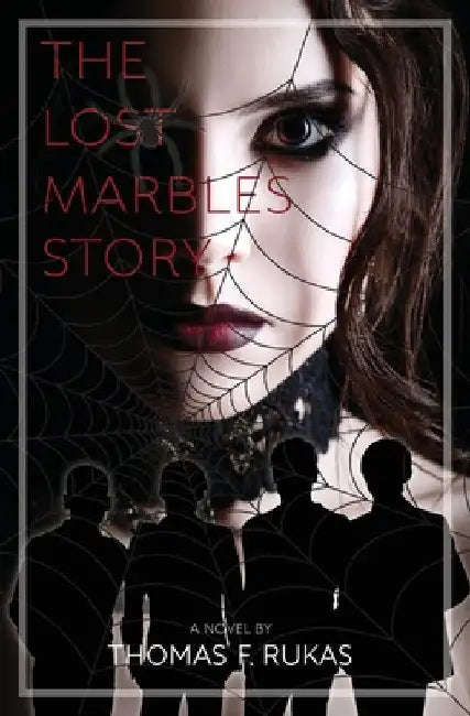 The Lost Marbles Story by Rukas, Thomas Francis