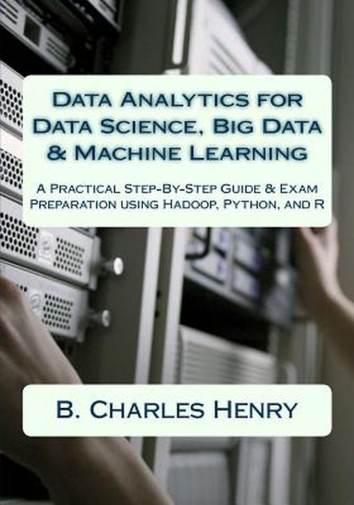 Data Analytics For Data Scienc by Henry, B. Charles