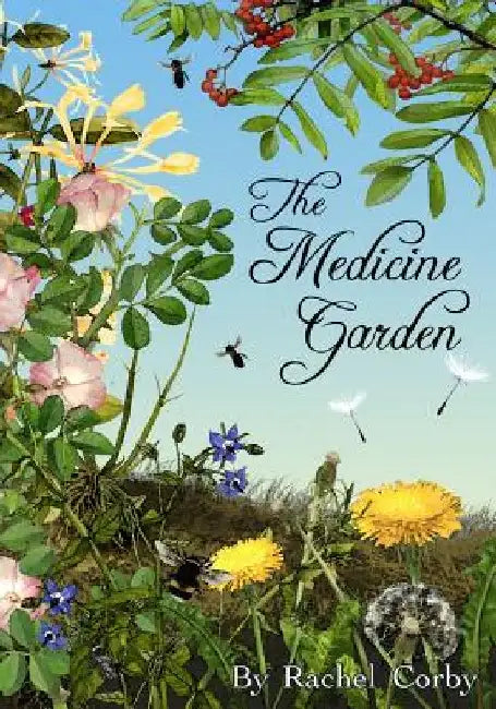 The Medicine Garden (black & white edition) by Rachel Corby