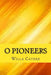 O pioneers by Willa Cather