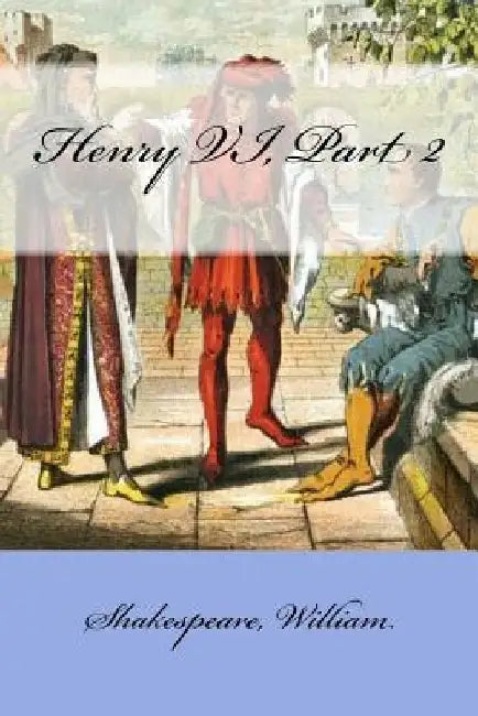 Henry VI, Part 2 by Mybook