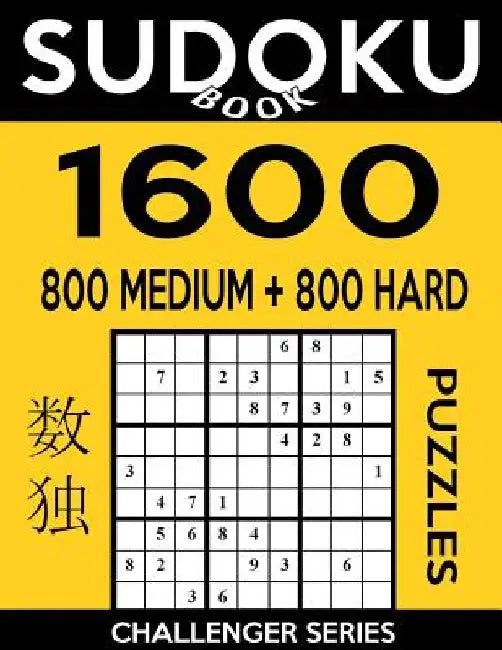 Sudoku Book 1,600 Puzzles, 800 Medium and 800 Hard: Bargain Size Sudoku Puzzle Book With Two Levels of Difficulty To Improve Your Game by Sudoku Book