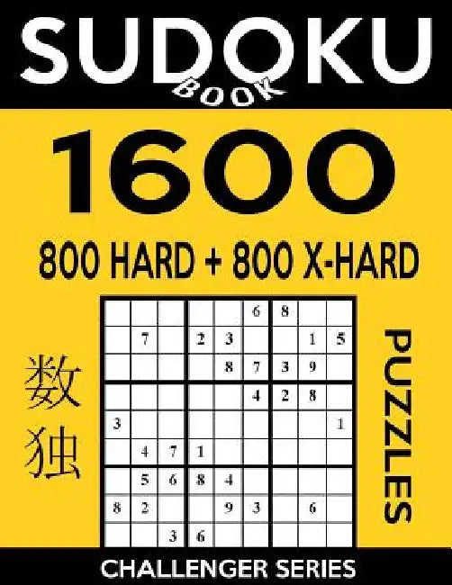 Sudoku Book 1,600 Puzzles, 800 Hard and 800 Extra Hard: Bargain Size Sudoku Puzzle Book With Two Levels of Difficulty To Improve Your Game by Sudoku Book