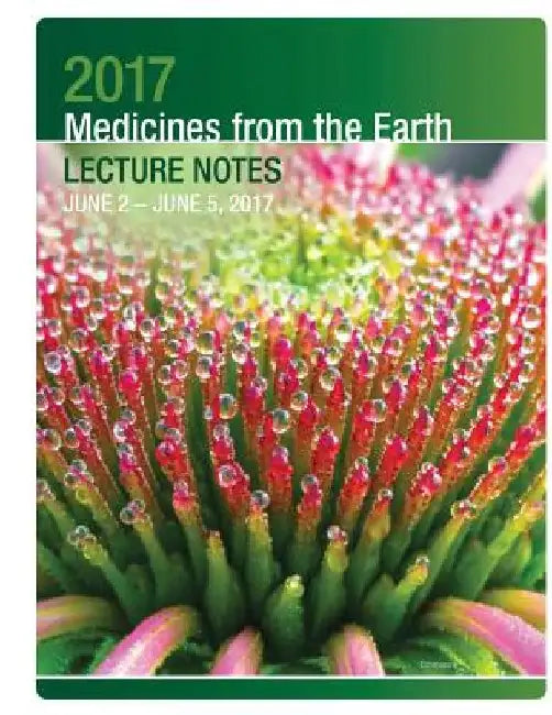 2017 Medicines from the Earth Lecture Notes: June 2 - 5 in Black Mountain, NC by Herbal Educational Services