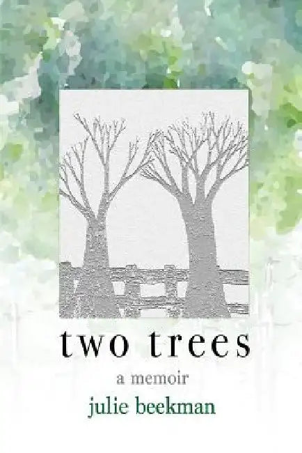 Two Trees by Julie Beekman
