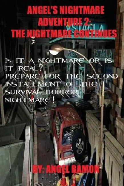 Angel's Nightmare Adventure 2: The Nightmare Continues by Angel Ramon