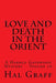 Love And Death In The Orient: A Harold Gatewood Mystery Volume 16 by Hal Graff