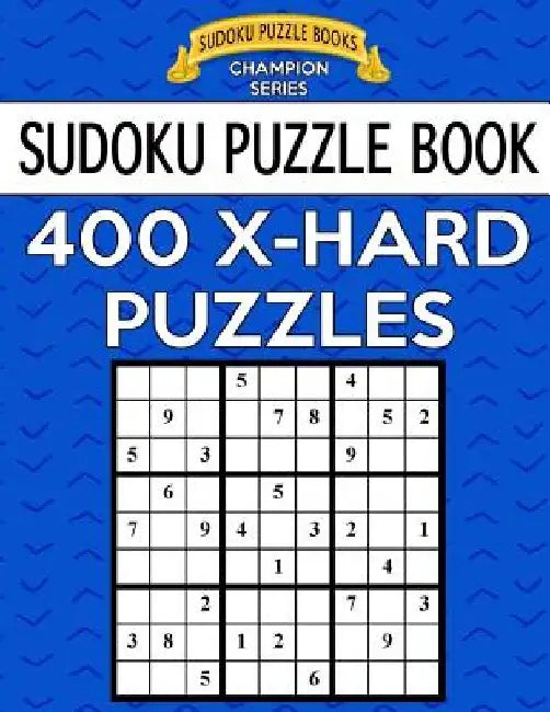 Sudoku Puzzle Book, 400 EXTRA HARD Puzzles: Single Difficulty Level For No Wasted Puzzles by Sudoku Puzzle Books