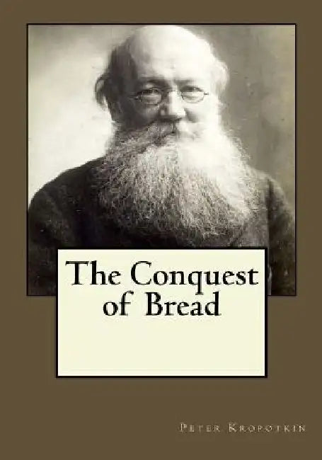 The Conquest of Bread by Andrea Gouveia