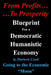 From Profits To Prosperity: Blueprint For A Democratic Humanistic Economy by Darwen Cook