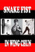 Snake fist in wing chun by Semyon Neskorodev