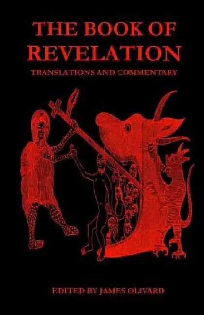 The Book of Revelation: Translations and Commentary by James Olivard