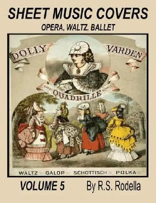 Sheet Music Covers Volume 5 Coloring Book: Opera, Waltz, Ballet by R. S. Rodella