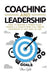 Coaching & Leadership: How To Become A World Class Leader & A Coach Who Can Create Champions In Any Area Of Life! by Steve Gold