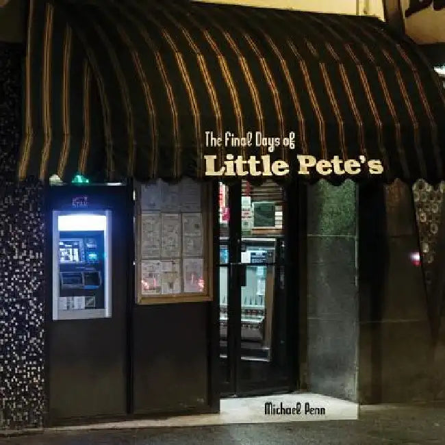 The Final Days Of Little Pete's: Photos of a Beloved American-Style Philadelphia Diner by Natasha Hulme