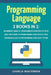 Programming Language: 3 Books in 1: Beginner's Guide + Best Practices + Advanced Guide to Programming Code with Python by Charlie Masterson