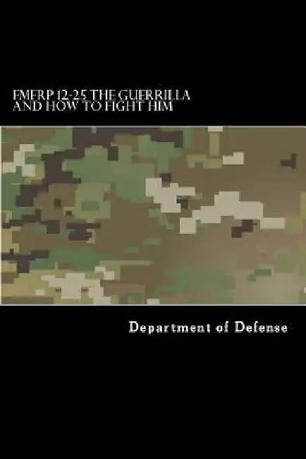 FMFRP 12-25 The Guerrilla and How to Fight Him by Taylor Anderson