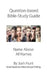 Question-based Bible Study Guide--Name Above All Names: Good Questions Have Groups Talking by Josh Hunt