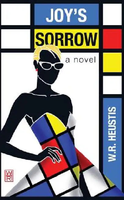 Joy's Sorrow by W. R. Heustis