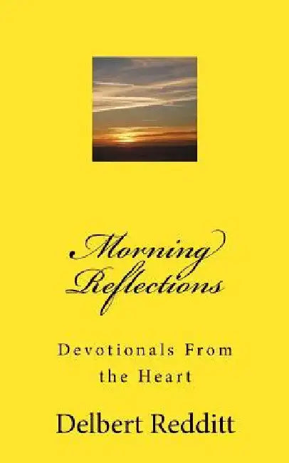 Devotionals From The Heart by Delbert K. Redditt