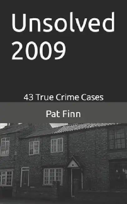 Unsolved 2009 by Pat Finn
