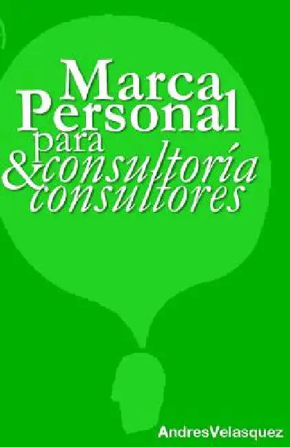 Marca Personal para Consultoria & Consultores by Vrant, Andres