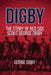 Digby: the Story of Red Sox Scout George Digby by George Digby