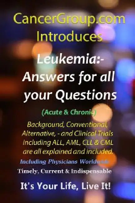 Leukemia - Incorporating Acute & Chronic ALL, AML, CLL & CML by Michael Braham