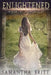 Enlightened by Samantha Britt