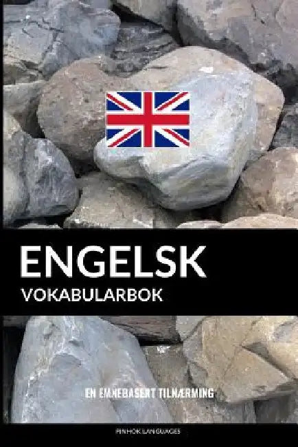 Engelsk Vokabularbok: En Emnebasert Tilnærming by Languages, Pinhok