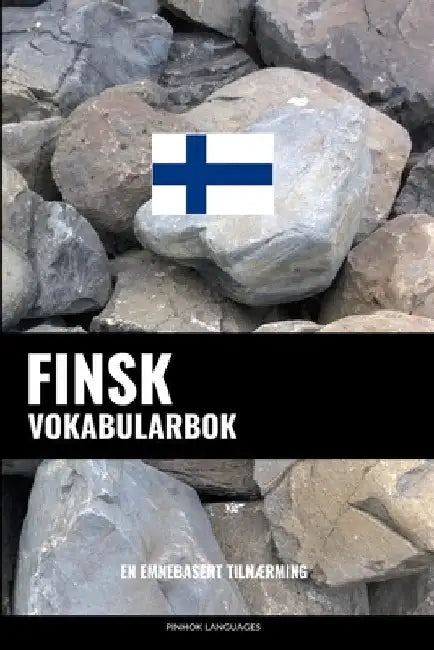 Finsk Vokabularbok: En Emnebasert Tilnærming by Languages, Pinhok
